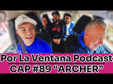 Por La Ventana Podcast in SPAIN #89 "ARCHER"🎧