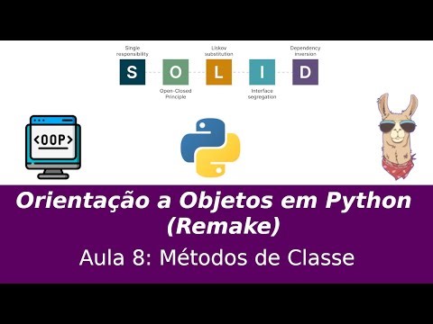 Orientação a Objetos em Python (Remake) Aula 8 - Métodos de Classe