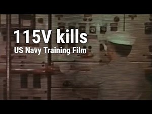 US Navy Training Film about Electrical Safety Onboard Ship | "115 Volts - A Deadly Shipmate!"