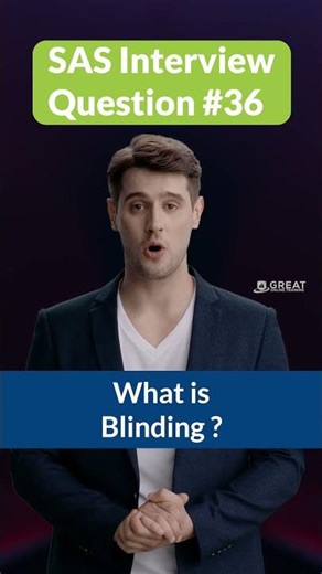 What Is Blinding | SAS Interview Questions - 36