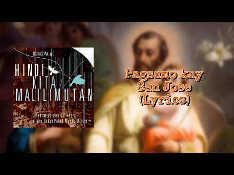 Pagsamo kay San Jose (Lyrics) - Bukas Palad