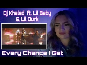 DJ Khaled ft. Lil Baby & Lil Durk - EVERY CHANCE I GET - REACTION !!