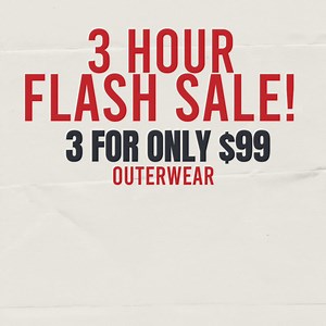 All Outerwear is 3 for $99 Today. Save Hundreds of dollars off...