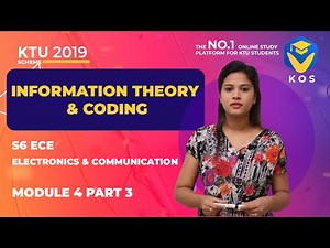 INFORMATION THEORY & CODING - ITC | MODULE 4 - PART 3 | KTU S6 ECE | ECT 306 | 2019 SCHEME | KOS APP