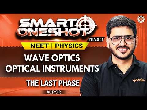 Wave Optics & Optical Instruments | Class 12 Physics | NEET 2026 | One Shot Revision | ACP Sir