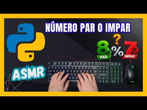 Programación ASMR Python Detector de Números Pares e Impares