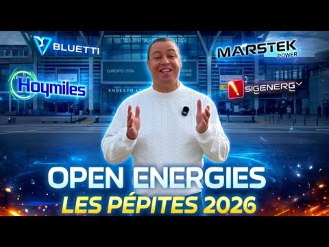Open Energies 2026 : les vraies PÉPITES du solaire et du stockage ⚡