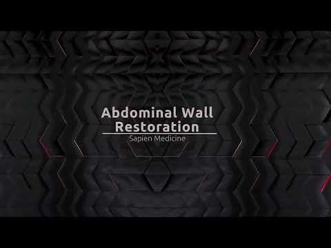 Abdominal Wall Restoration by Sapien Medicine