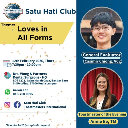 💖 Get ready for our next Satu Hati Club meeting 💖 Love comes in many forms and so do our stories. Join us for an evening of sharing, learning, and meaningful connection as we explore the theme Love In All Forms. 📅 12 February 2026 ⏰ 7.30pm to 10.00pm 📍 Dr Wong and Partners Dental HQ 🎤 Toastmaster of the Evening - Annie Ee, TM 👑 General Evaluator - Casimir Chiong, VC2 Our speakers Aadhil, Odai, and Gaik Hoon, IP4 are ready to take the stage. Guests are welcome. Come join us and feel the war