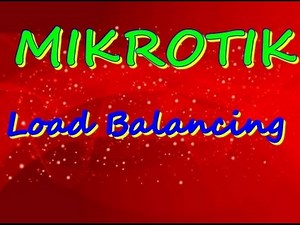 MIKROTIK TUTORIAL Simple Load Balancing 2 ISP Round Robin Fail Over