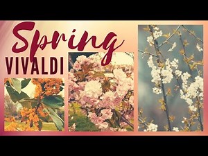 Antonio Vivaldi - The Four Seasons "Spring" (full version)