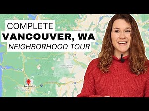 Where to Live in Vancouver, WA | EVERY NEIGHBORHOOD YOU NEED TO KNOW IN VANCOUVER WA