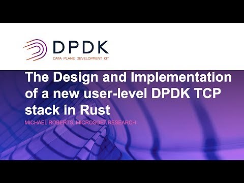 The Design and Implementation of a New User-level DPDK TCP Stack in Rust - Lilith Stephenson