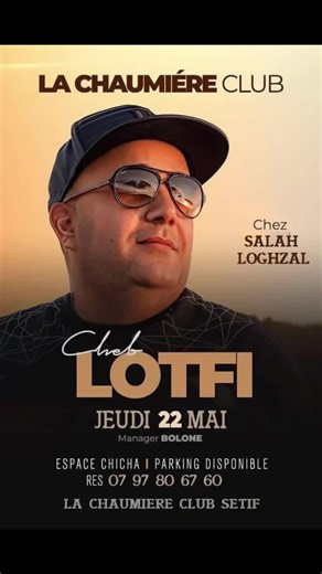 Cheb Lotfi: Concert à Stif le 22 mai