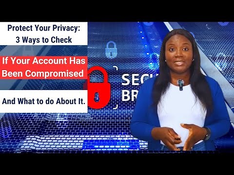 How to check if your account has been compromised, and what to do about it