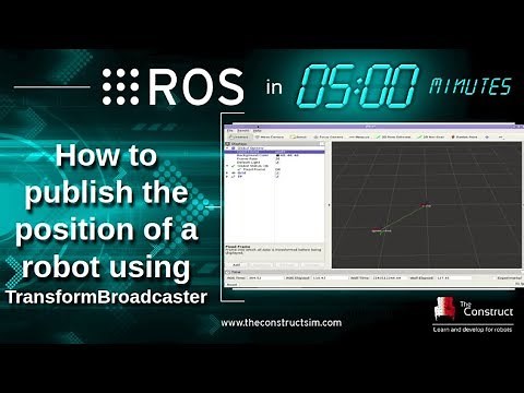 [ROS in 5 mins] 057 - How to publish the position of a robot using TransformBroadcaster in python