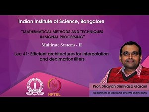 Lec 41 - Efficient architectures for interpolation and decimation filters
