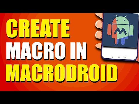 How To Create Macro In Macrodroid (Step-by-Step Guide)