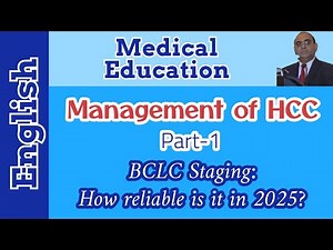 BCLC staging for HCC: How reliable is it in 2025 I English II Prof. Dr. Javed Iqbal FAROOQI