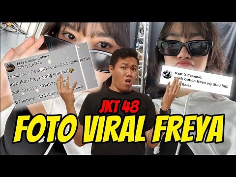 Foto Freya Jkt 48 Yang Lagi Viral ❗❗ "Bukan Freya Yang Gue Kenal"