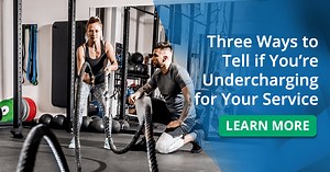 Three Ways to Tell if You’re Undercharging for Your Service