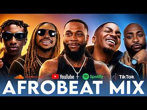 AFROBEAT 2026 MIX 🔥 New Naija Music Mix - Rema, Ayra Starr, Wizkid, Burna Boy, Davido