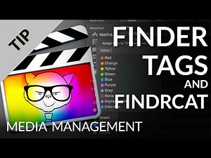 🎬 Final Cut Pro & How to Use Finder Tags (and "FindrCat") for Importing
