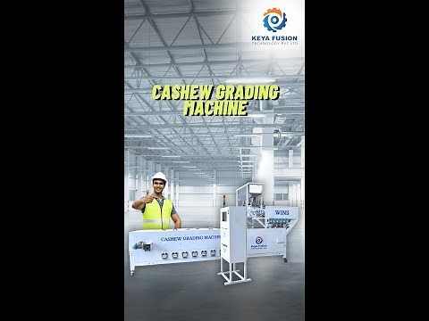 Cashew Grading Machine by Keya Fusion Technology