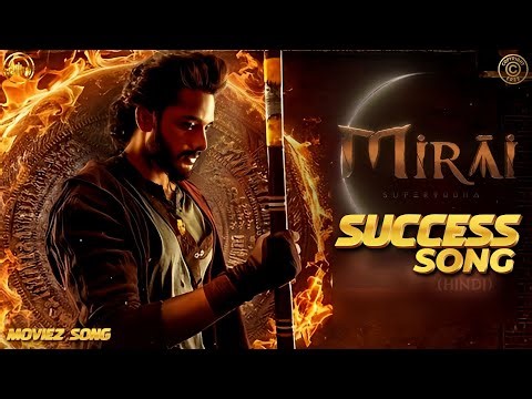 Mirai Success Song (Hindi) | Mirai Blockbuster Success