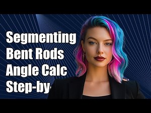 Segmenting Bent Rods for Accurate Angle Calculations: A Step-by-Step Guide