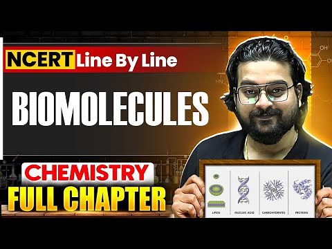 Biomolecules ⚡ FULL CHAPTER | NCERT Class 12 Chemistry | Line by Line Explanation | NEET 2026