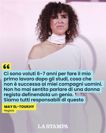 May el-Toukhy: "Io, la sconosciuta più nota al LIDO DI VENEZIA. Basta elogi solo al genio MASCHILE"