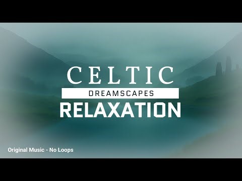 Celtic Relaxation - Ambient Dreamscapes | 3,5 Hours of Calming Ambient Music for Relaxation