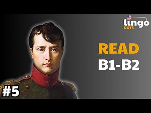 NAPOLEON | B2 Level English Reading | B1-B2 English Reading