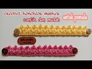 Konektor masker hijab rajut crochet cantik || Cara merajut untuk pemula mudah dan simpel