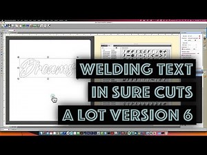 A quick video on how to weld text in Sure Cuts a Lot 6