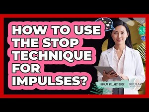 How To Use The STOP Technique For Impulses?