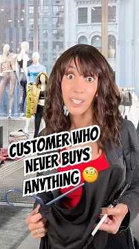 The Customer Who Never Buys Anything