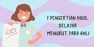 7 Pengertian Hasil Belajar Menurut Ahli