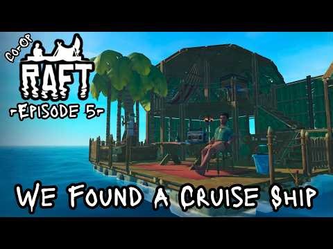Raft - Ep 5 - We Found A Cruise Ship