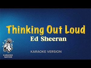 Ed Sheeran - Thinking Out Loud (Karaoke Song with Lyrics)