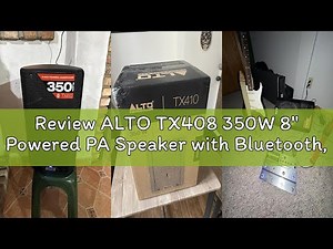 Review ALTO TX408 350W 8" Powered PA Speaker with Bluetooth, 2-Channel Mixer, Line Level for Mobile