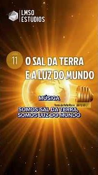 NESSA SEMANA ESTUDAREMOS A LIÇÃO 11 - "O SAL DA TERRA E A LUZ DO MUNDO"