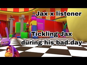Jax x listener tickling Jax during his bad day