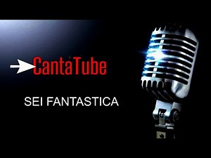 | CantaTube | SEI FANTASTICA -karaoke (Max Pezzali)