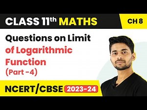 Questions on Limit of Logarithmic Function (Part 4) - Limits and Derivatives | Class 11 Maths CH 8