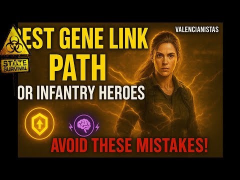 Optimal Gene Link Progression for Infantry Heroes | State of Survival Guide & Mistakes to Avoid