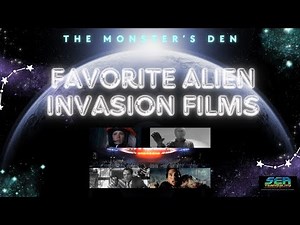 The Monster's Den: Favorite Alien Invasion Films!