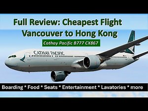 Ep.087: Cheapest Last Minute Flight (Vancouver to Hong Kong CX867)