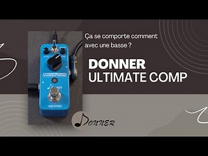 DONNER Ultimate Comp - demo with bass (no talking)